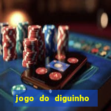 jogo do diguinho para ganhar dinheiro